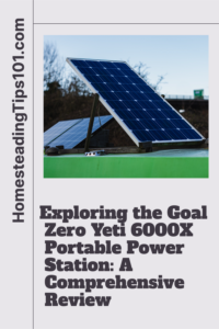 Exploring the Goal Zero Yeti 6000x Portable Power Station a Comprehensive Review
